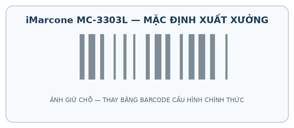 Mã cấu hình Mặc định xuất xưởng cho iMarcone MC-3303L